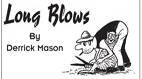 Long Blows by Derrick Mason. 